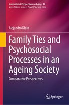 International Perspectives on Aging 42 - Family Ties and Psychosocial Processes in an Ageing Society