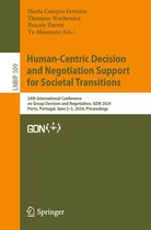 Lecture Notes in Business Information Processing 509 - Human-Centric Decision and Negotiation Support for Societal Transitions