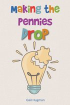 Making the Pennies Drop