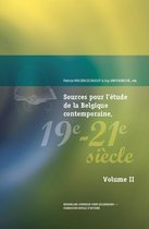 Sources pour l'étude de la Belgique contemporaine, 19e-21e siècle, vol. I & II