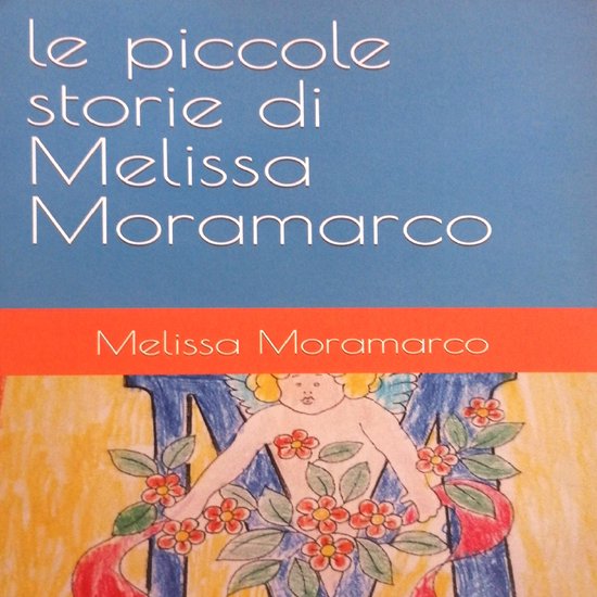 Le piccole storie di Melissa Moramarco - cover