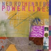 Ned Rothenberg: Powerlines