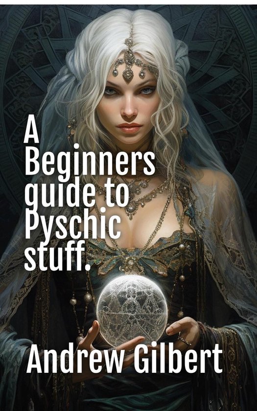 A Beginners guide to Psychic stuff - cover