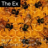 The Ex - Maybe I Was The Pilot / Our Leaky Homes (7" Vinyl Single)