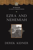 Kidner Classic Commentaries- Ezra and Nehemiah