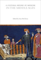 The Cultural Histories Series-A Cultural History of Medicine in the Middle Ages