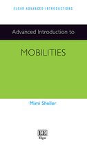 Elgar Advanced Introductions series- Advanced Introduction to Mobilities
