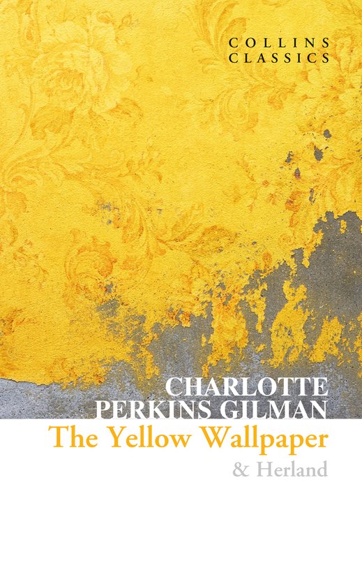 Collins Classics-The Yellow Wallpaper & Herland - cover