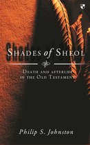 Shades of Sheol Death And Afterlife In The Old Testament