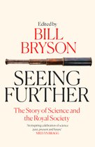 Seeing Further The Story of Science and the Royal Society