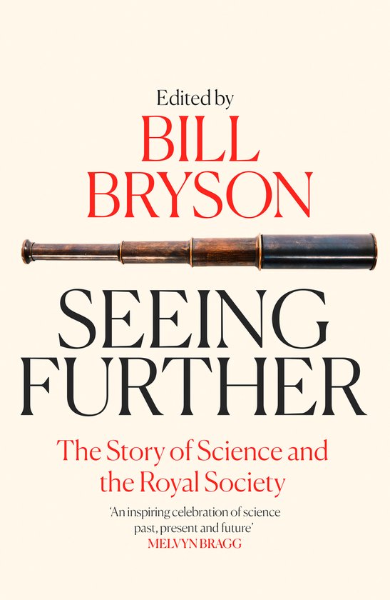 Seeing Further The Story of Science and the Royal Society - cover