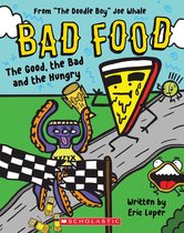 Bad Food-The Good, the Bad and the Hungry (Bad Food 2)