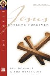 Jesus 101 Bible Studies- Jesus 101: Extreme forgiver