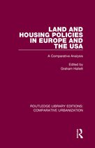Routledge Library Editions: Comparative Urbanization- Land and Housing Policies in Europe and the USA