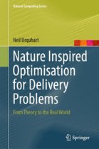 Natural Computing Series - Nature Inspired Optimisation for Delivery Problems