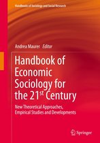 Handbooks of Sociology and Social Research - Handbook of Economic Sociology for the 21st Century