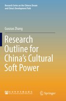 Research Series on the Chinese Dream and China’s Development Path- Research Outline for China’s Cultural Soft Power