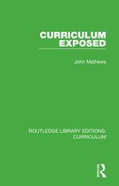 Routledge Library Editions: Curriculum- Curriculum Exposed