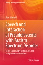 Prosody, Phonology and Phonetics- Speech and Interaction of Preadolescents with Autism Spectrum Disorder