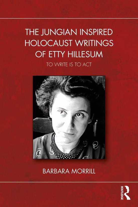 The Jungian Inspired Holocaust Writings of Etty Hillesum - cover