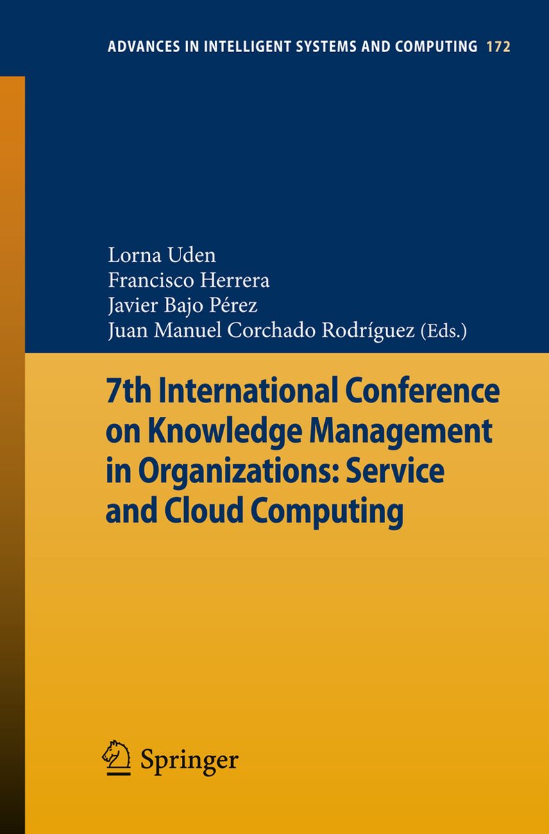 7th International Conference on Knowledge Management in Organizations: Service and Cloud Computing - Springer-Verlag Berlin and Heidelberg GmbH & Co. K