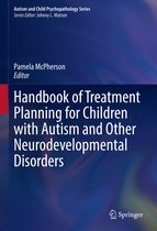 Autism and Child Psychopathology Series- Handbook of Treatment Planning for Children with Autism and Other Neurodevelopmental Disorders