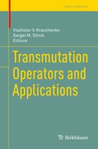 Trends in Mathematics- Transmutation Operators and Applications