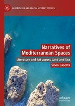 Geocriticism and Spatial Literary Studies- Narratives of Mediterranean Spaces