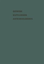 Schriftenreihe Antriebstechnik- Getriebe Kupplungen Antriebselemente