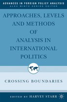 Advances in Foreign Policy Analysis- Approaches, Levels, and Methods of Analysis in International Politics