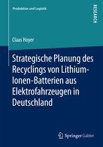 Strategische Planung des Recyclings von Lithium Ionen Batterien aus Elektrofahrz