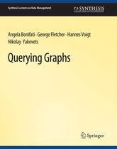 Synthesis Lectures on Data Management- Querying Graphs