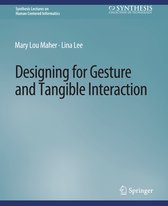 Synthesis Lectures on Human-Centered Informatics- Designing for Gesture and Tangible Interaction