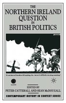 Contemporary History in Context-The Northern Ireland Question in British Politics