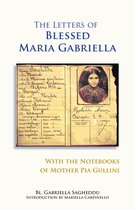 Monastic Wisdom Series-The Letters of Blessed Maria Gabriella with the Notebooks of Mother Pia Gullini