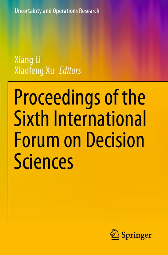 Proceedings of the Sixth International Forum on Decision Sci ... - cover