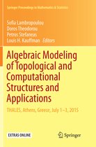Springer Proceedings in Mathematics & Statistics- Algebraic Modeling of Topological and Computational Structures and Applications