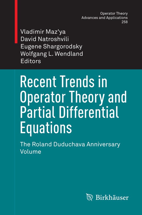 Operator Theory: Advances and Applications258- Recent Trends in ...