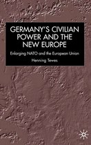 Germany Civilian Power and the New Europe