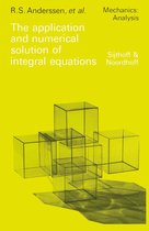 Mechanics: Analysis-The application and numerical solution of integral equations