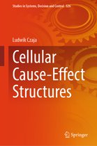 Studies in Systems, Decision and Control- Cellular Cause-Effect Structures