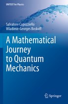 UNITEXT for Physics-A Mathematical Journey to Quantum Mechanics