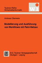 Modellierung Und Ausfuhrung Von Workflows Mit Petri-Netzen