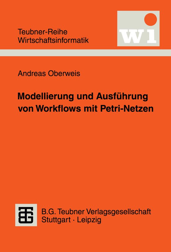 Modellierung Und Ausfuhrung Von Workflows Mit Petri-Netzen - cover