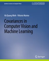 Synthesis Lectures on Computer Vision- Covariances in Computer Vision and Machine Learning