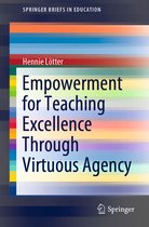 SpringerBriefs in Education- Empowerment for Teaching Excellence Through Virtuous Agency