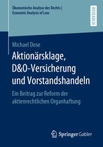 Ökonomische Analyse des Rechts Economic Analysis of Law- Aktionärsklage, D&O-Versicherung und Vorstandshandeln