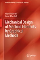 Materials Forming, Machining and Tribology- Mechanical Design of Machine Elements by Graphical Methods