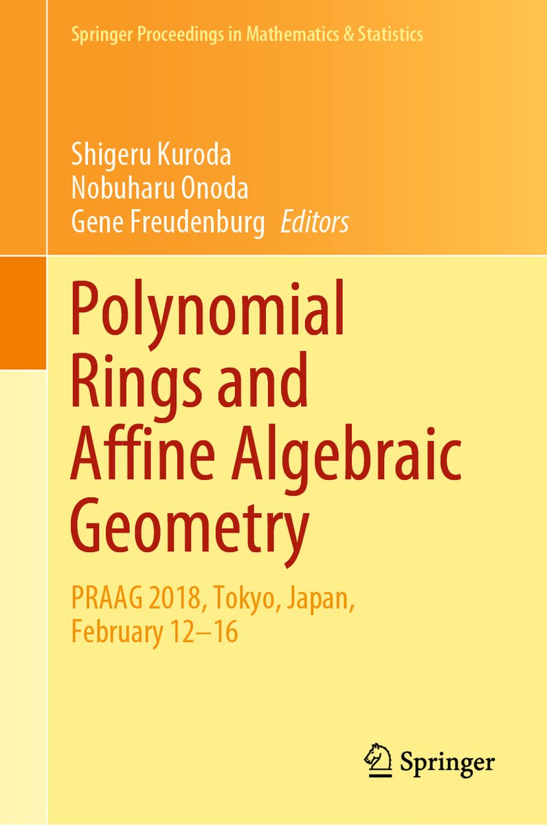 Springer Proceedings in Mathematics & Statistics- Polynomial Rings and Affine Algebraic Geometry - Springer