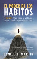 Desarrollo personal y autoayuda - El poder de los hábitos: 7 pasos para crear la vida que deseas a través de pequeñas acciones